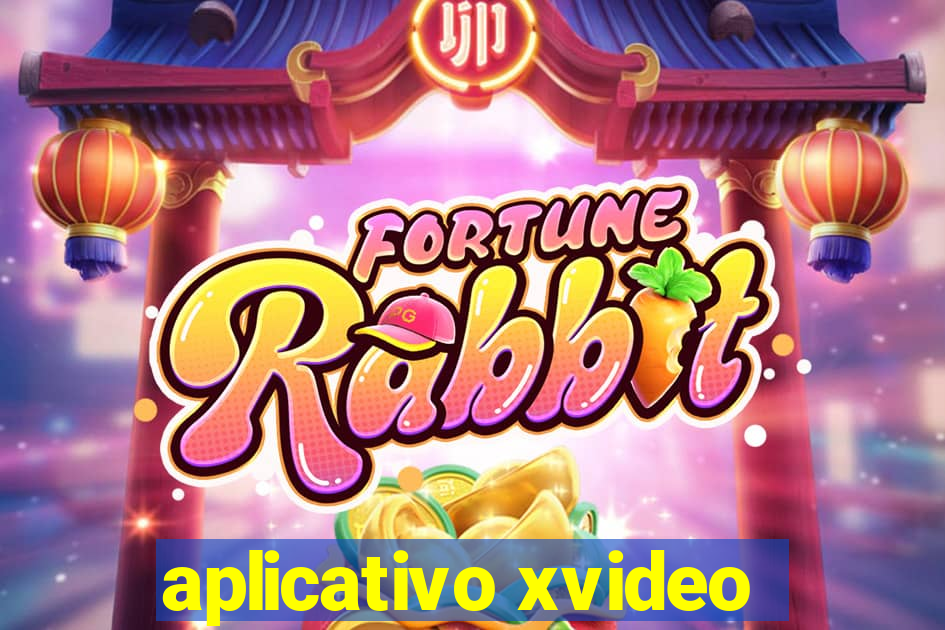 aplicativo xvideo